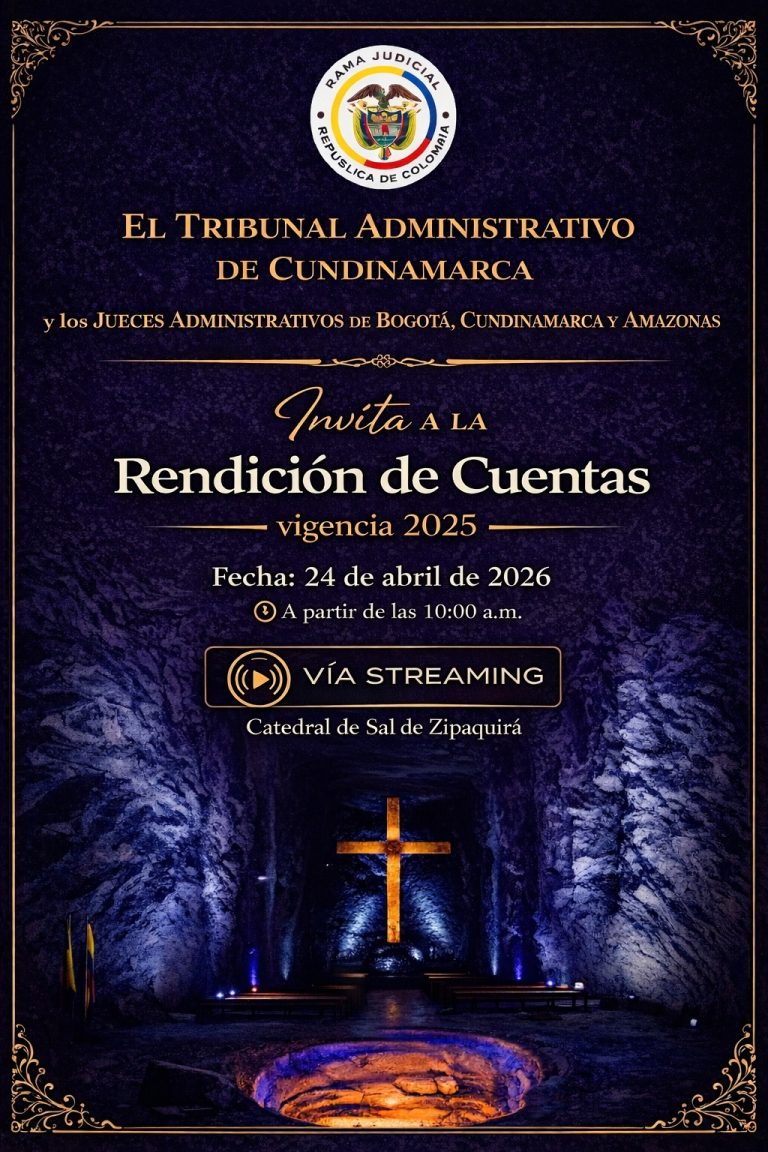 El Tribunal Administrativo de Cundinamarca y los Juzgados Administrativos de Bogotá, Cundinamarca y Amazonas invitan a la rendición de cuentas de la vigencia 2025